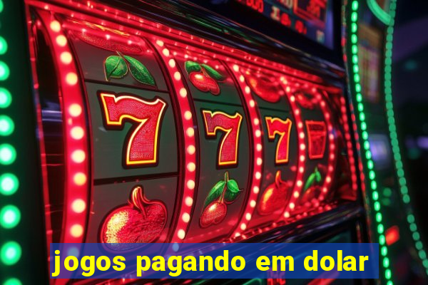 jogos pagando em dolar